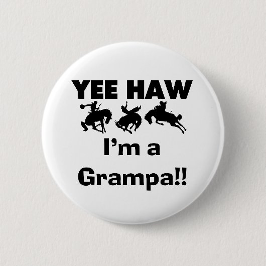 Yee Haw ich bin ein Grampa-T - Shirt und Geschenke Button (Vorderseite)