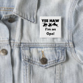 Yee Haw ich bin ein Opa-T - Shirt und Geschenke Button (Beispiel)