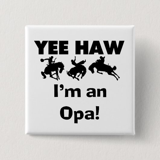 Yee Haw ich bin ein Opa-T - Shirt und Geschenke Button (Vorderseite)