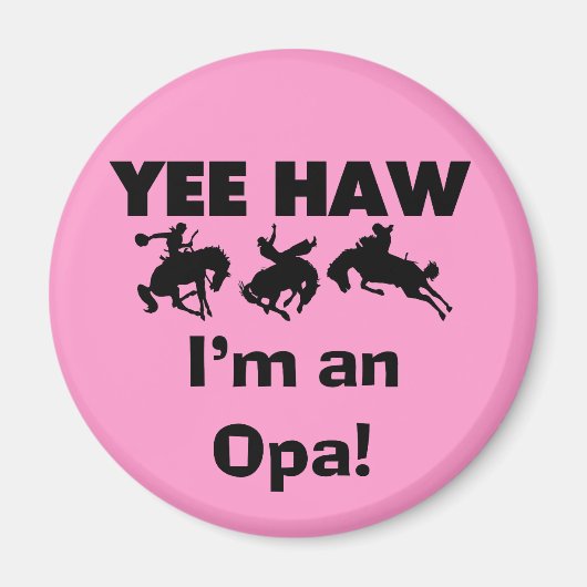 Yee Haw ich bin ein Opa-T - Shirt und Geschenke Magnet (Vorne)