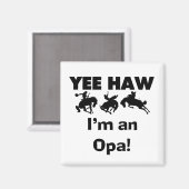 Yee Haw ich bin ein Opa-T - Shirt und Geschenke Magnet (Vorderseite/Rückseite)