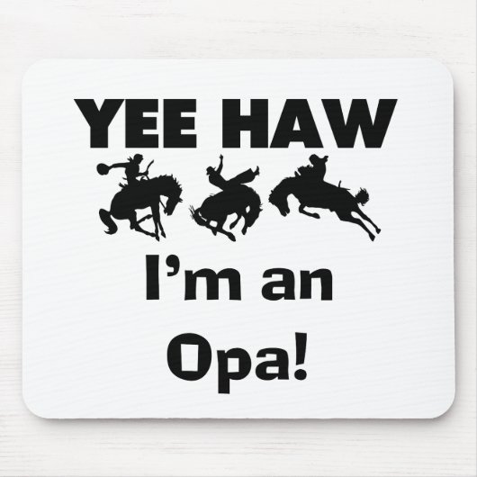 Yee Haw ich bin ein Opa-T - Shirt und Geschenke Mousepad (Vorne)