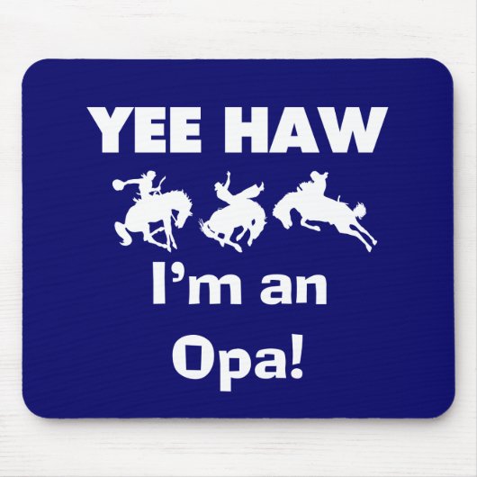 Yee Haw ich bin ein Opa-T - Shirt und Geschenke Mousepad (Vorne)