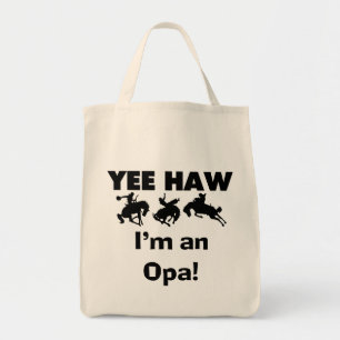 Yee Haw ich bin ein Opa-T - Shirt und Geschenke Tragetasche