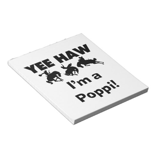 Yee Haw ich bin ein Poppi-T - Shirt und Geschenke Notizblock (angewinkelt)