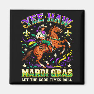 Yee Haw Mardi Gras Cowboy Pferd Karneval Design _1 Magnet