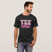 Yee Haw T-Shirt, Yee Haw Graphic T-Shirt, Country  T-Shirt (Vorne ganz)