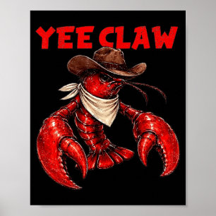 Yee Klaue lustiger Crawfish Cajun Meeresfrüchte Fe Poster