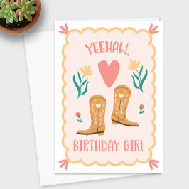 "Yeehaw, Birthday Girl" Western Boot Birthday Card Dankeskarte