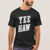 Yeehaw Country Music Western Tragen Sie Niedlich C T-Shirt (Vorderseite)