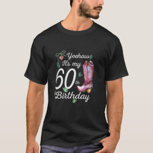 Yeehaw sein 60. Geburtstag 60 Jahre alter Geschenk T-Shirt