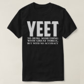 Yeet Definition Sweatshirt T-Shirt (Design vorne)