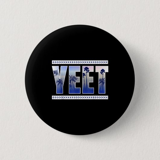 Yeet Funny Slang Quote Humor Meme Button (Vorderseite)