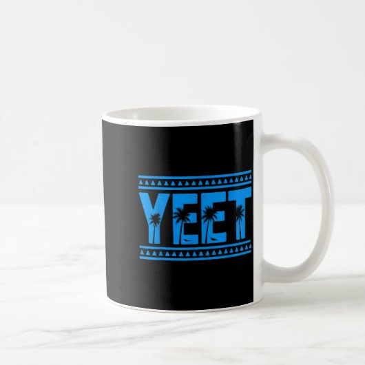 Yeet Funny Slang Quote Humor Meme  Kaffeetasse (Rechts)
