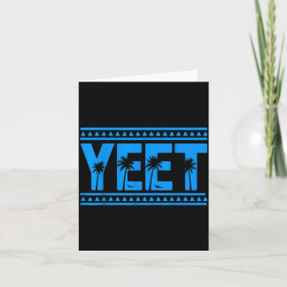 Yeet Funny Slang Quote Humor Meme  Karte