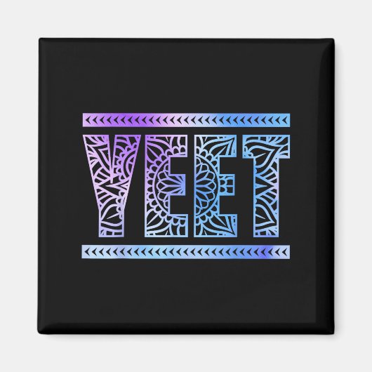 Yeet Funny Slang Quote Humor Meme  Magnet (Vorne)