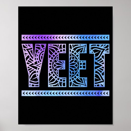 Yeet Funny Slang Quote Humor Meme  Poster (Vorne)