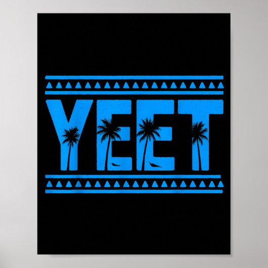 Yeet Funny Slang Quote Humor Meme Poster (Vorne)