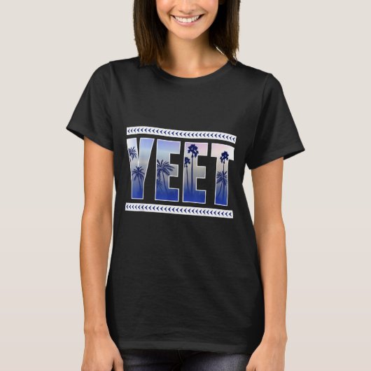 Yeet Funny Slang Quote Humor Meme  T-Shirt (Vorderseite)