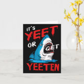 Yeet Funny Sprichwort Zitat oder bekommen Yeeten S Karte (Gelbe Blume)