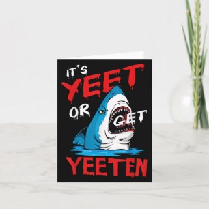 Yeet Funny Sprichwort Zitat oder bekommen Yeeten S Karte