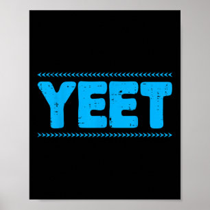 Yeet Funny Sprichwort Zitat Slang Männer Jungs Kin Poster