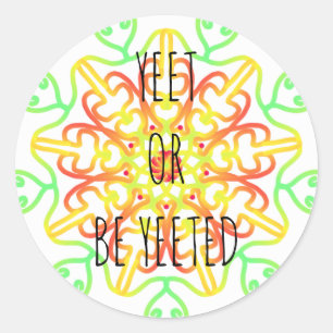 yeet oder yeeted runder aufkleber