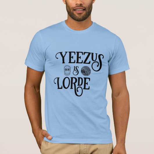Yeezus ist Lorde T-Shirt (Vorderseite)