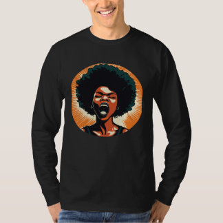 Yelling African American Woman Afro Black Pride &  T-Shirt