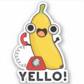 Yello Funny Frucht Yellow Banana Pun Aufkleber (Vorderseite)