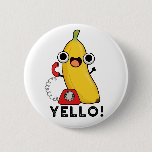 Yello Funny Frucht Yellow Banana Pun Button (Vorderseite)