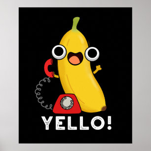Yello Funny Frucht Yellow Banana Pun Dark BG Poster