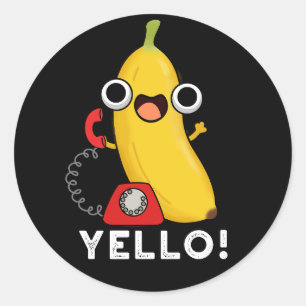 Yello Funny Frucht Yellow Banana Pun Runder Aufkleber