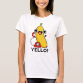 Yello Funny Frucht Yellow Banana Pun T-Shirt (Vorderseite)