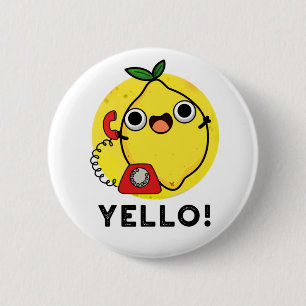 Yello Funny Yellow Lemon Pun Button