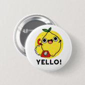 Yello Funny Yellow Lemon Pun Button (Vorne & Hinten)