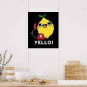 Yello Funny Yellow Lemon Pun Dark BG Poster (Küche)