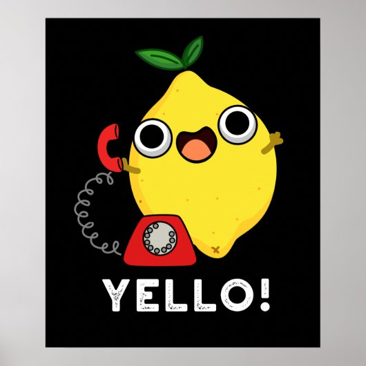 Yello Funny Yellow Lemon Pun Dark BG Poster (Vorne)