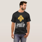 Yellow Bee Gentle Motivational Be Gentle 4 T-Shirt (Vorne ganz)