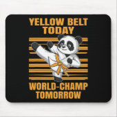 Yellow Belt Today World-champ Tomorrow Panda Karat Mousepad (Vorne)