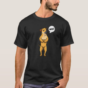 Yellow Black Mouth Cur Stubborn No Dog T-Shirt