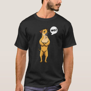 Yellow Black Mouth Cur Stubborn No Dog T-Shirt
