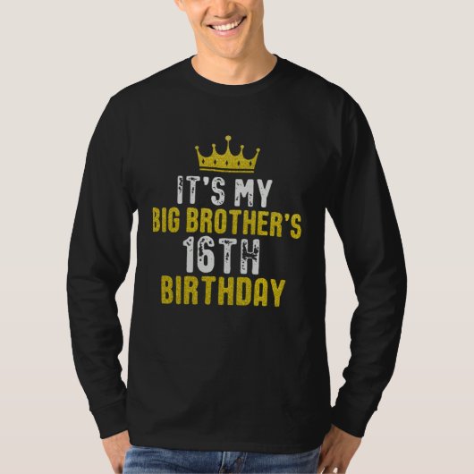 Yellow Crown 16th Bday For Brother From Sister Bro T-Shirt (Vorderseite)