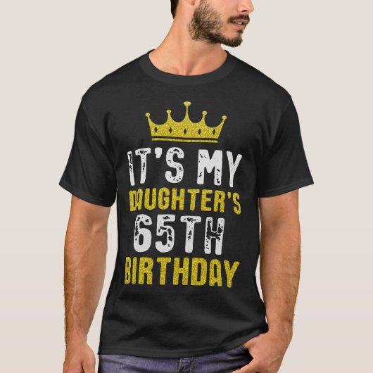 Yellow Crown 65th Bday For Daughter From Mom Dad T-Shirt (Vorderseite)