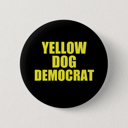 Yellow Dog Demokrat Wähler Button (Vorderseite)