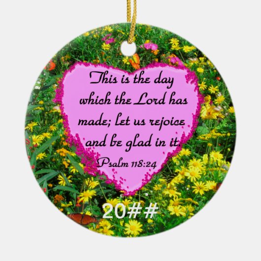 YELLOW FLORAL PSALM 118:24 FOTO-DESIGN KERAMIK ORNAMENT (Vorne)