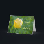 Yellow Flowers Friend Geburtstagskarte Karte<br><div class="desc">Hübsche und durchdachte Grußkarte zum Geburtstag eines Freundes mit gelber Tulpe und handgeschriebenem Stiltext.</div>