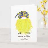 Yellow Gnome: We're in This Together Karte (Gelbe Blume)