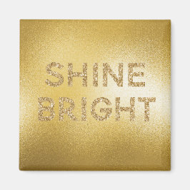 Yellow Gold Glitzer Shine Bright Zitat Magnet