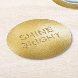 Yellow Gold Glitzer Shine Bright Zitat Runder Pappuntersetzer